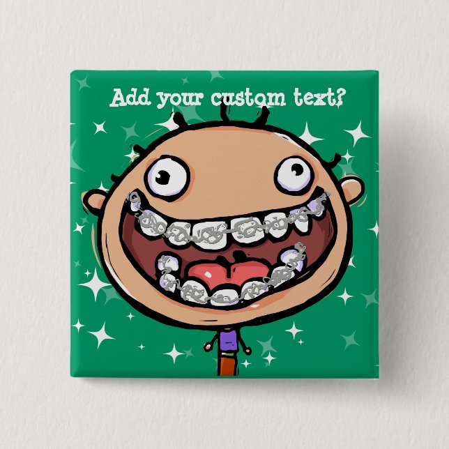 Happy, funny boy. Braces Big Smile. Pinback Button (Front)