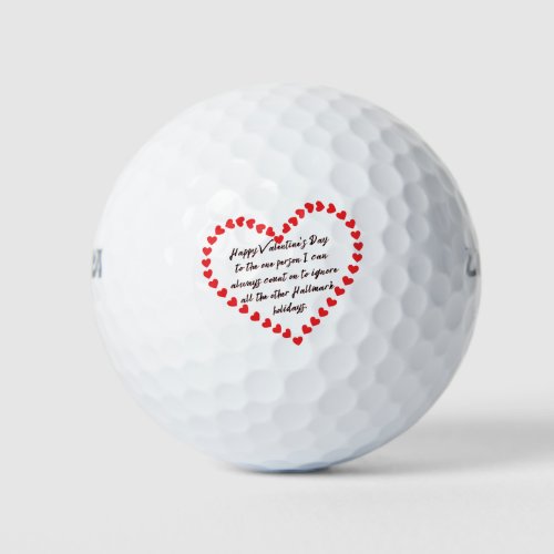 Happy Funny Valentines Day gift quotes sarcastic Golf Balls