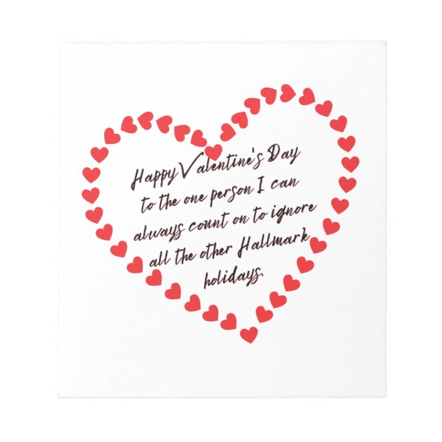 Happy Funny Valentines Day gift quotes sarcastic Notepad (Front)