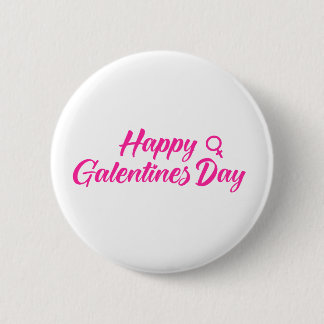 Happy Galentines day  Button