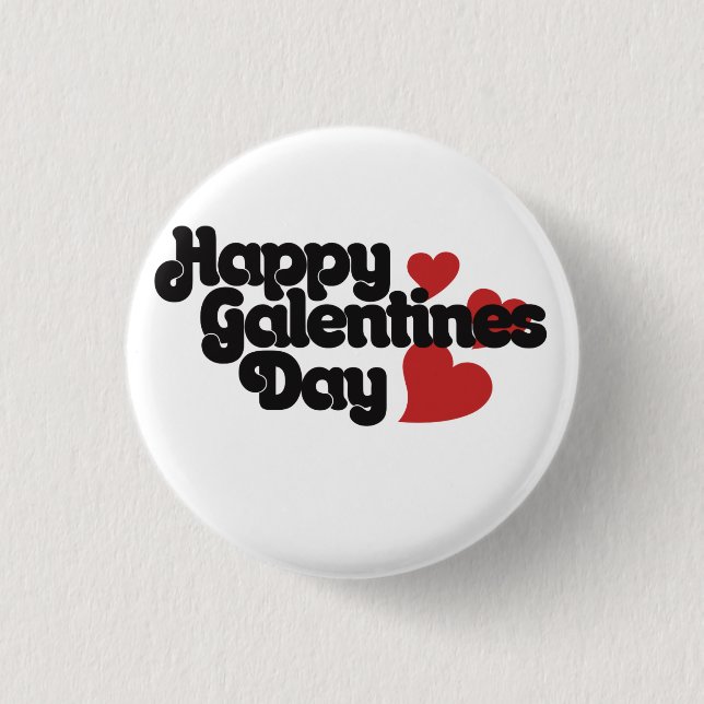 Happy Galentines Day Button (Front)
