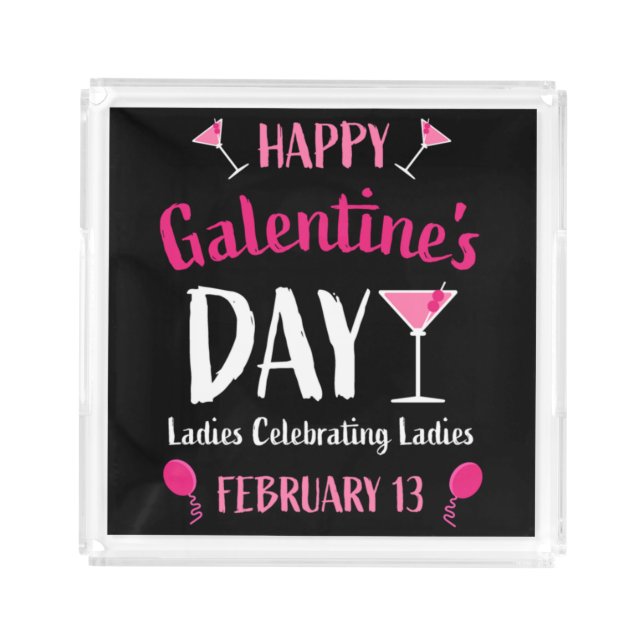 Happy Galentine's Day February 13  Acrylic Tray (Front)