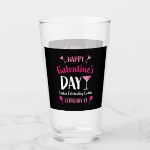 Happy Galentine's Day February 13 Glass