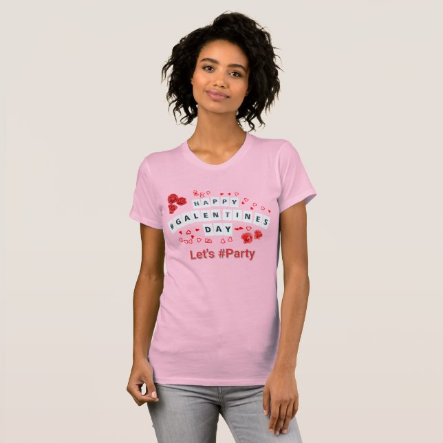 Happy Galentine's Day Let's Party Rose Women's T-Shirt (Front Full)