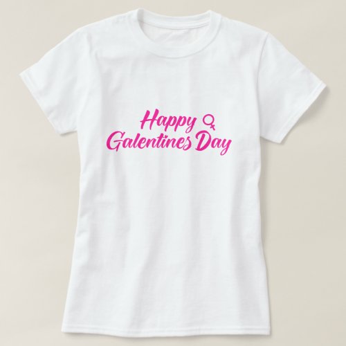 Happy Galentines day T_Shirt