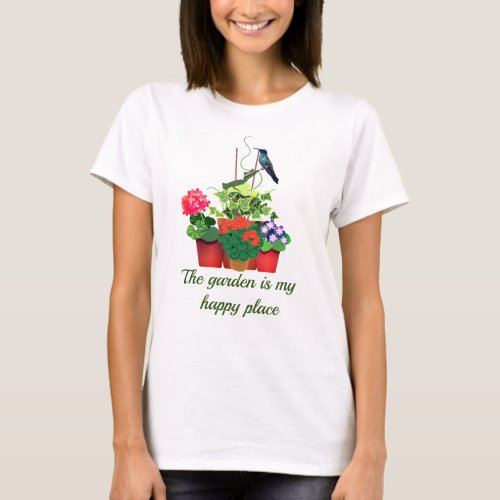 Happy Gardening  Flower Garden with Hummingbird T_Shirt