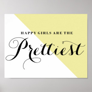 Happy Girls Are The Prettiest Abstract Yellow Poster