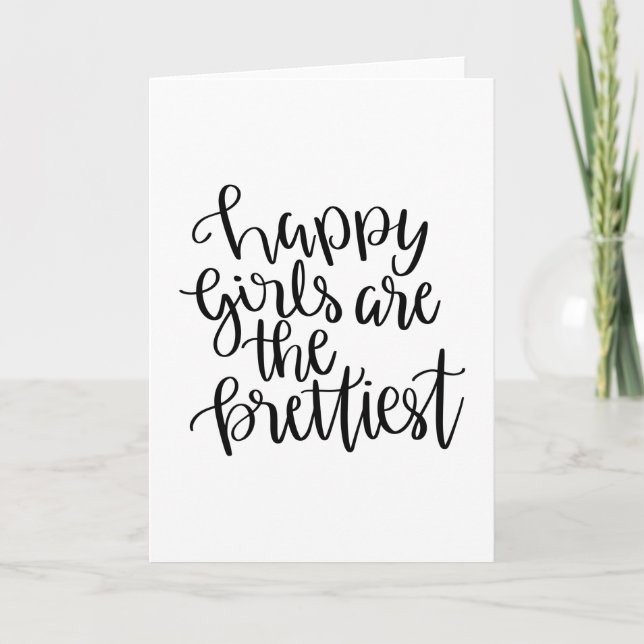Happy girls are the prettiest card (Front)