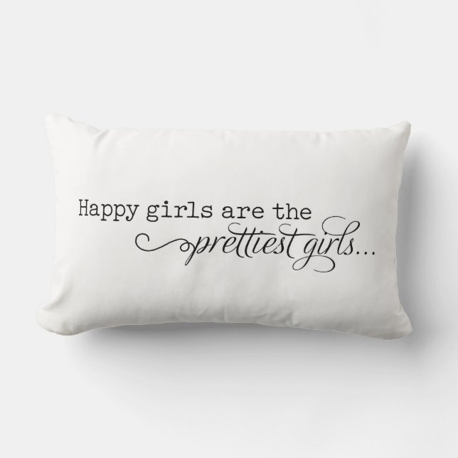 Happy Girls Are the Prettiest Girls Lumbar Pillow (Front)