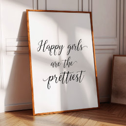 Happy girls are the prettiest poster