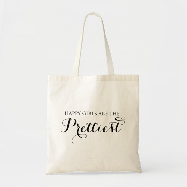 Happy Girls Are The Prettiest Quote Tote Bag (Front)