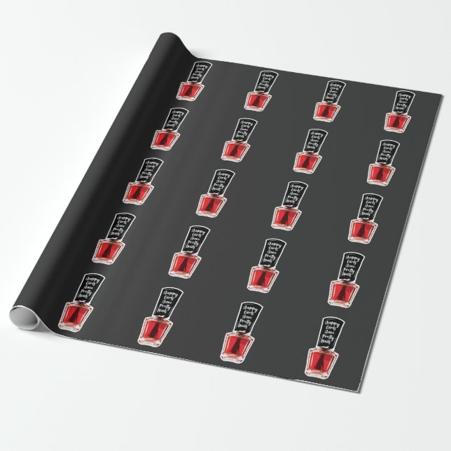 Happy Girls Have Pretty Nails Nail Polish Lovers Wrapping Paper (Unrolled)