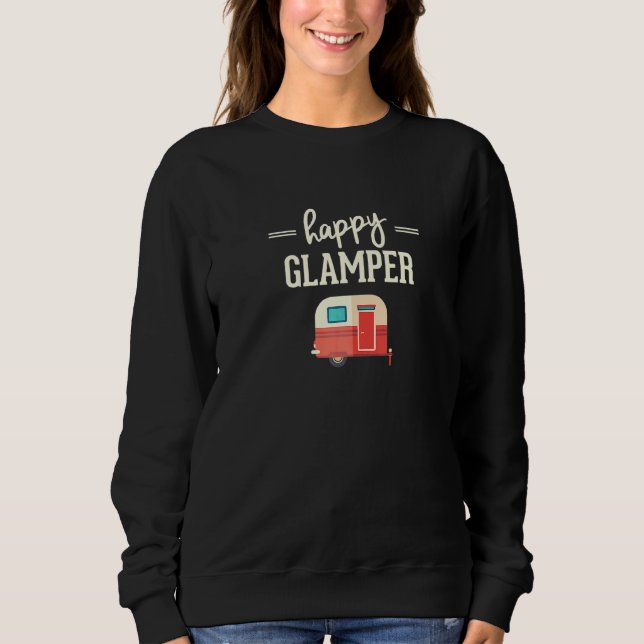 Happy Glamper Glamping Camping Sweatshirt (Front)