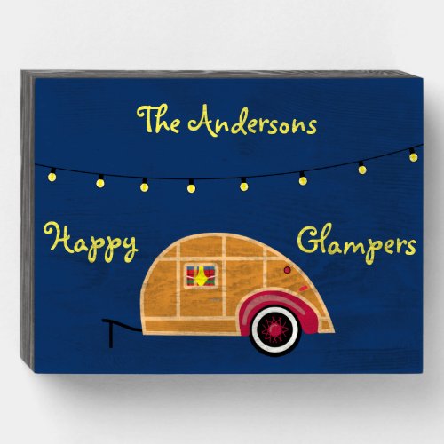 Happy Glamper Woodie Vintage Teardrop Trailer Wooden Box Sign