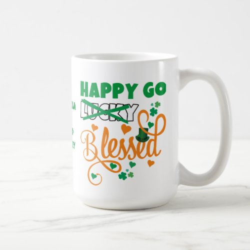 HAPPY GO Lucky BLESSED Personal St Patricks Day Coffee Mug