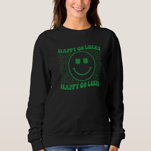 Happy Go Lucky Retro Groovy St Patricks Day Funny  Sweatshirt (Front)