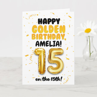 Happy Golden Birthday, 15th Birthday Card for Teen