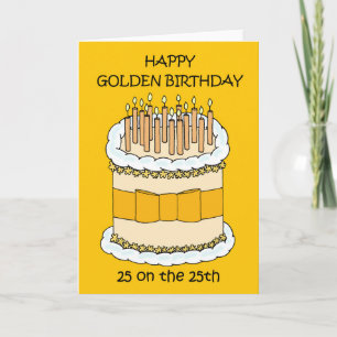 Happy Golden Birthday 25 on the 25th Card