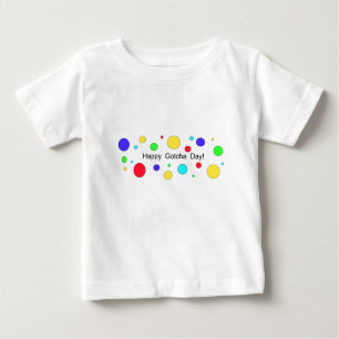 Happy Gotcha Day! Baby T-Shirt