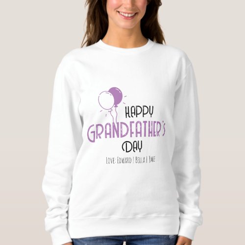 Happy Grandfathers Day with Purple Balloons Sweatshirt