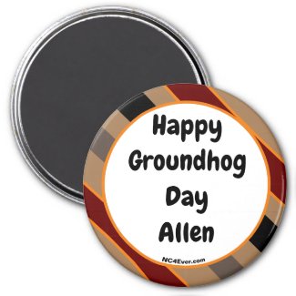 Happy Groundhog Day Allen magnet