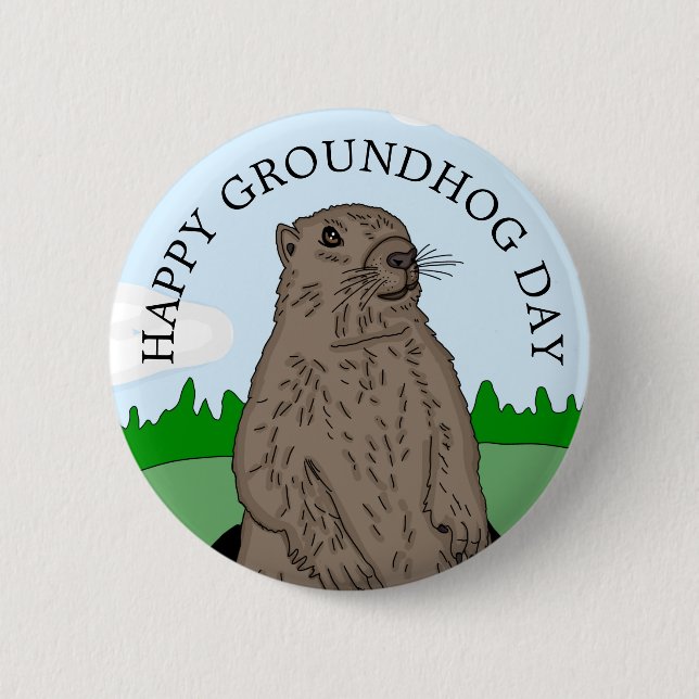 Happy Groundhog Day  Button (Front)