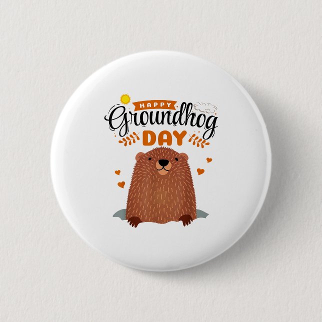 Happy Groundhog Day  Button (Front)