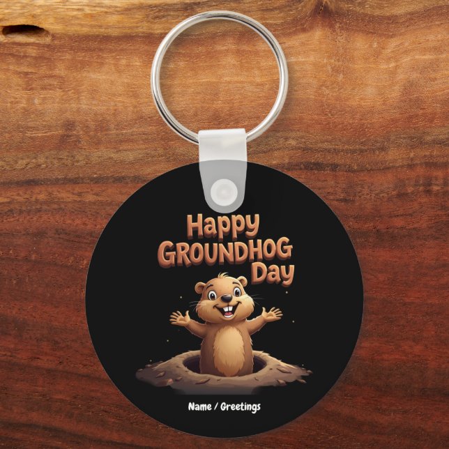 Happy Groundhog Day Celebrate with Humor, Fun Keychain (Front)