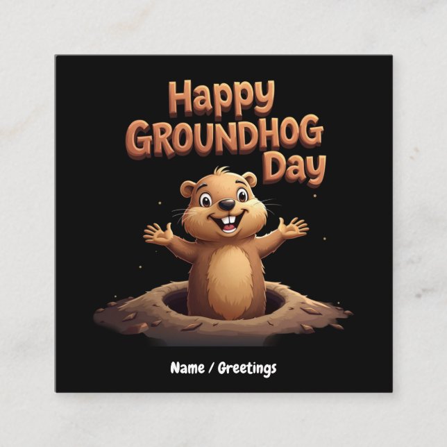 Happy Groundhog Day Celebrate with Humor, Fun Square Business Card (Front)