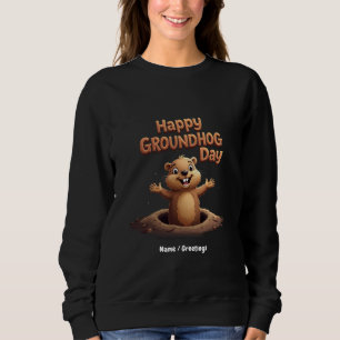 Happy Groundhog Day Celebrate with Humor, Fun Sweatshirt