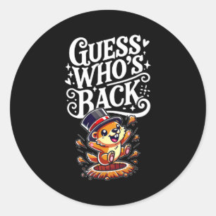 Happy Groundhog Day February 2nd Phils Guess Whos Classic Round Sticker