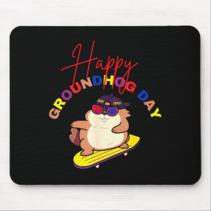 Happy Groundhog Day Funny Groundhog Day Skateboard Mouse Pad