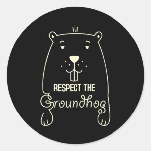 Happy Groundhog Day Funny Respect The Groundhog Classic Round Sticker