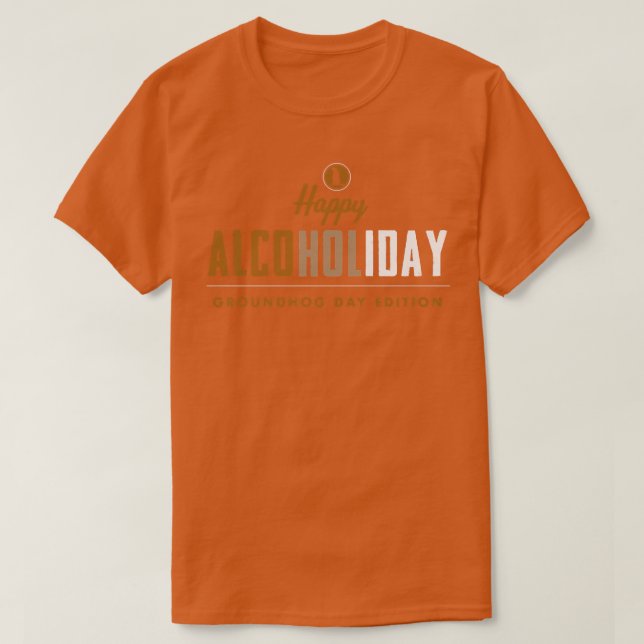 Happy Groundhog Day Shadow Drinking Alcoholic Beve T-Shirt (Design Front)
