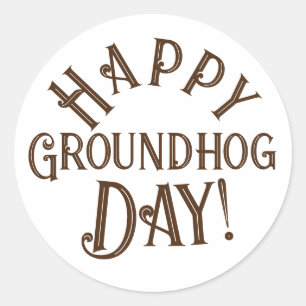 Happy Groundhog Day! Simple vintage design  Classic Round Sticker