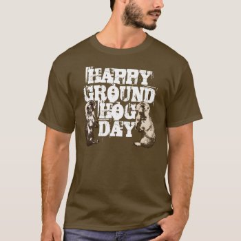 Happy Groundhog Day Spring Groundhogs T-shirt by fotoplus at Zazzle