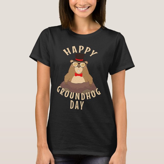 Happy Groundhog Day T-Shirt (Front)