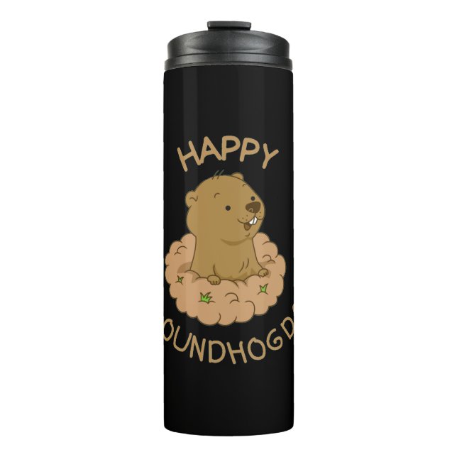 Happy Groundhog Day Thermal Tumbler (Front)