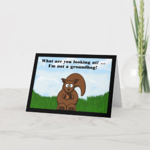 Happy Groundhog Day with Squirrel funny humor Card