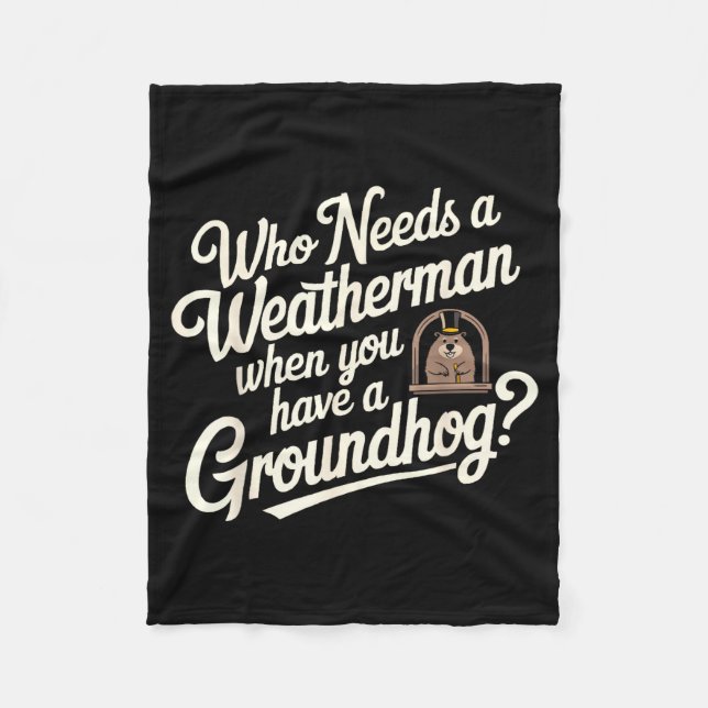 Happy Groundhog Day Woodchuck Animal Groundhog Lov Fleece Blanket (Front)