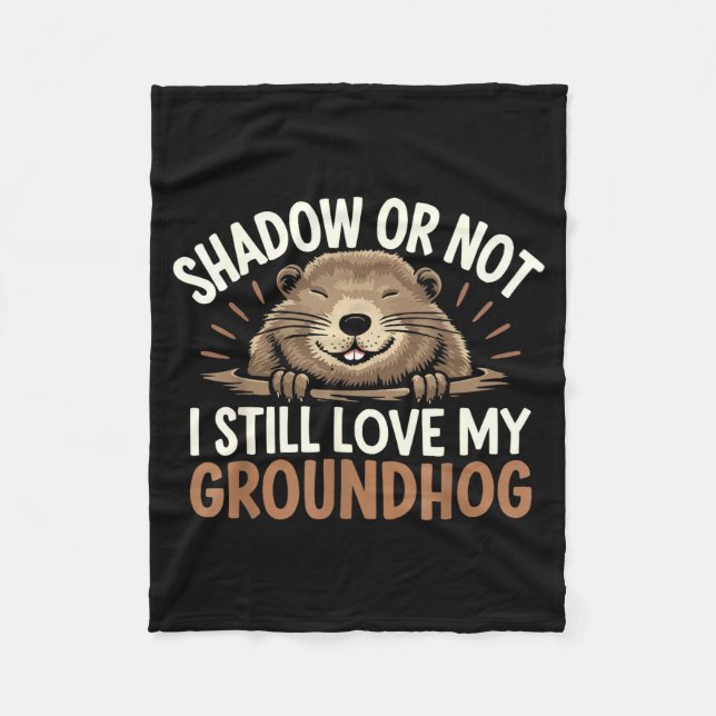 Happy Groundhog Day Woodchuck Animal Groundhog Lov Fleece Blanket (Front)
