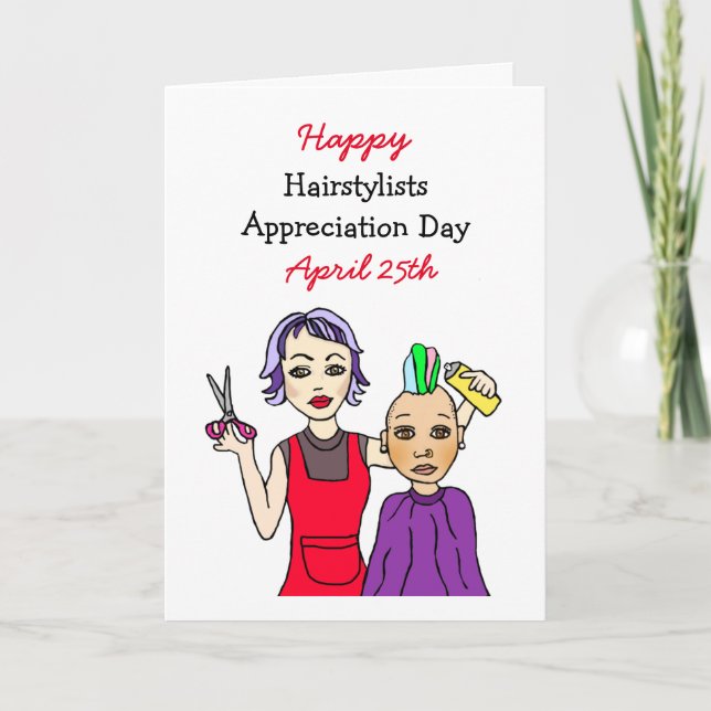 Happy Hair Stylists Appreciation Day April 25th Ca Card (Front)