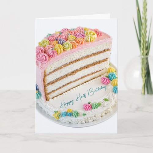 Happy Half Birthday Cake Card