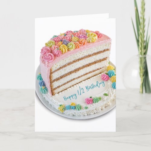 Happy Half Birthday Cake Card