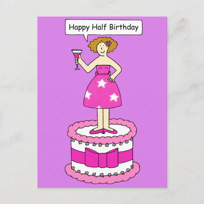 Happy Half Birthday Lady Standing On A Cake Postcard Zazzle Com