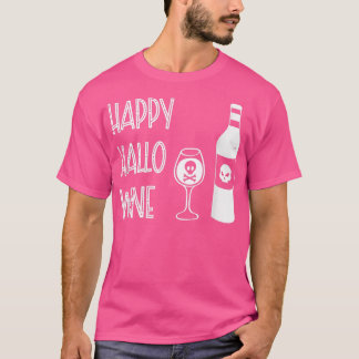 Happy Hallo Wine  T-Shirt