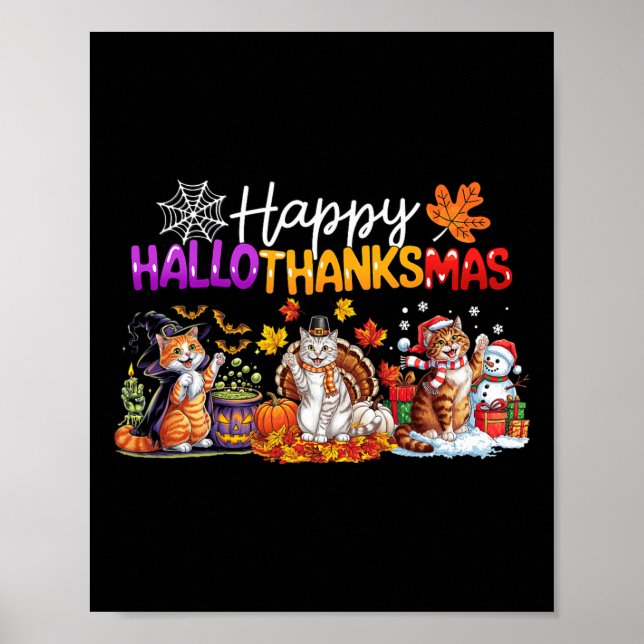 Happy Hallothanksmas Cats Lovers Thanksgiving Chri Poster (Front)