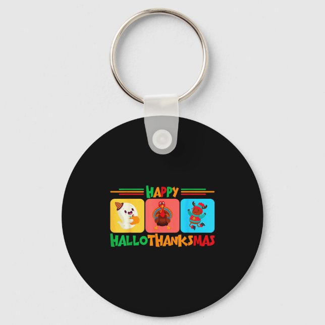 Happy Hallothanksmas Christmas And Thanksgiving  Keychain (Front)