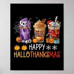Happy Hallothanksmas Coffee Halloween Thanksgiving Poster