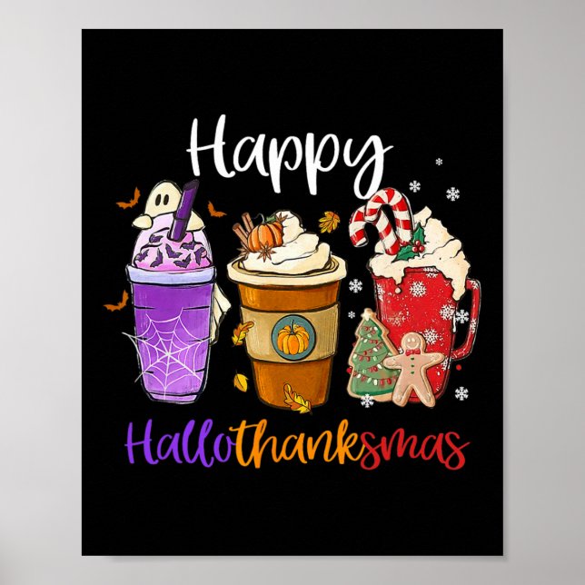 Happy Hallothanksmas Coffee Latte Halloween Thanks Poster (Front)
